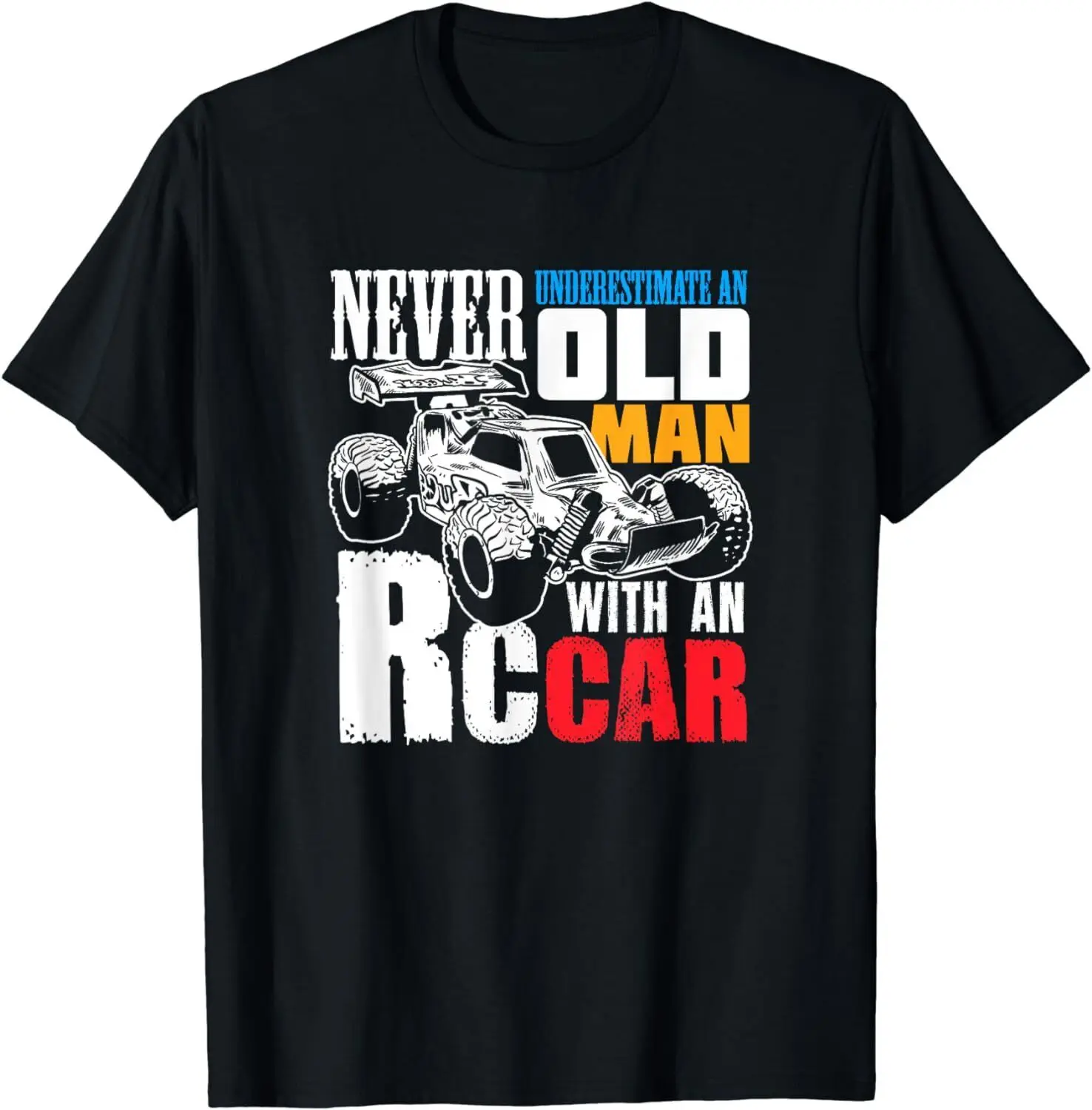 

NEW LIMITED RC Car Racing Gift For An RC Car Racer T-Shirt