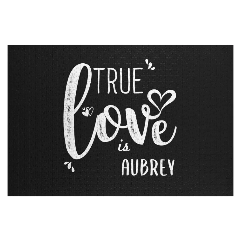 

Aubrey Name, True Love Aubrey Valentine's Day Gift Jigsaw Puzzle Toddler Toys Personalised Puzzle