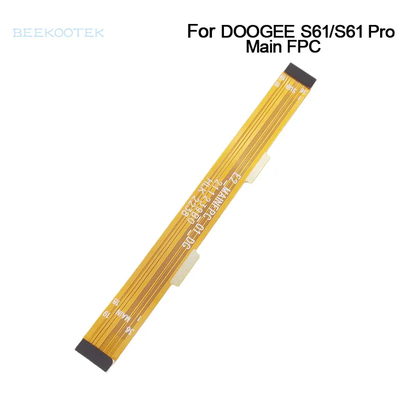 

New Original DOOGEE S61 CellPhone Mainboard FPC Flex Cable Main FPC Connector Repair Accessories For DOOGEE S61 Pro Smart Phone