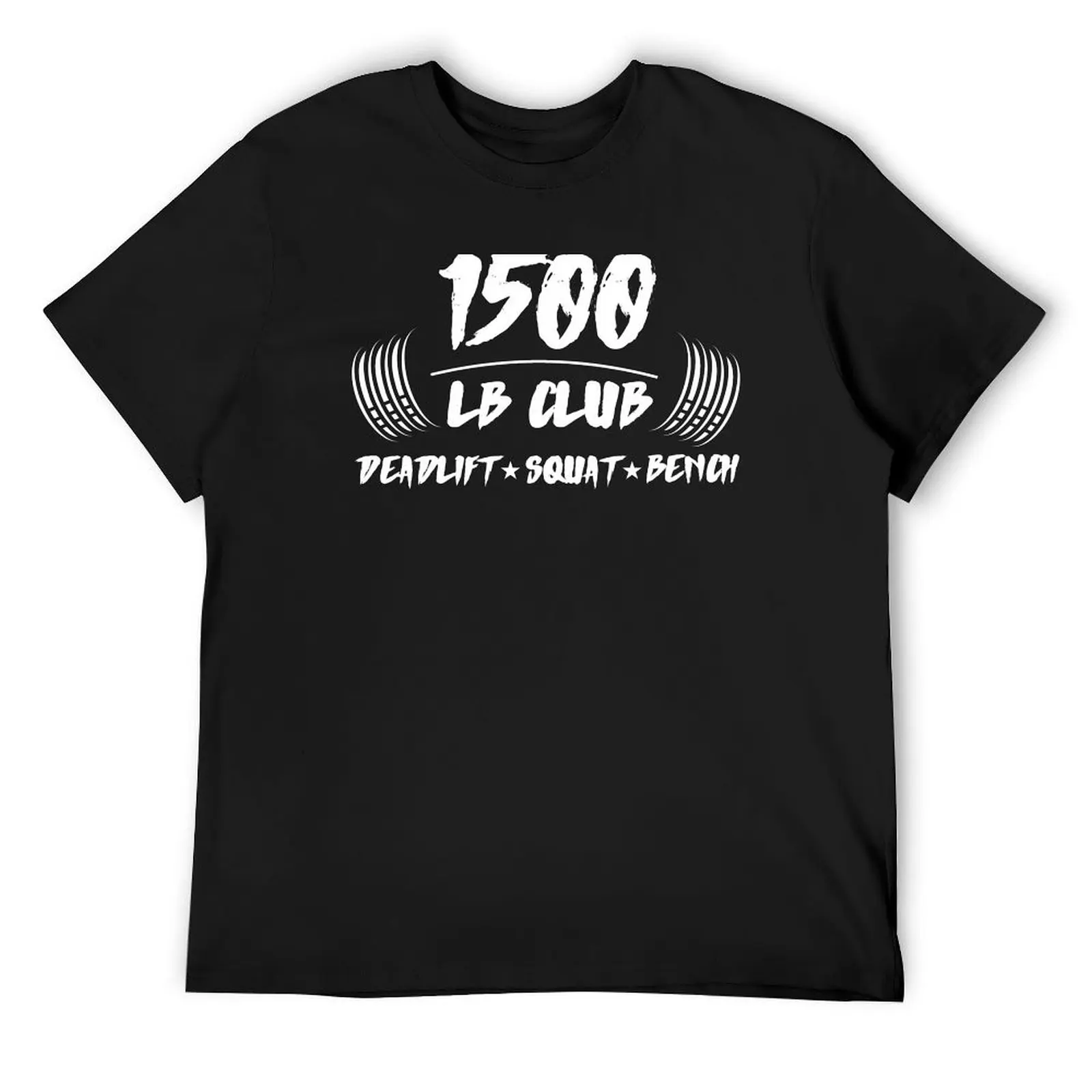 1500 pound club deadlift squat bench T-Shirt anime figures shirts graphic tees t shirts for men