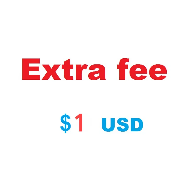 

$ 1 Extra Fee