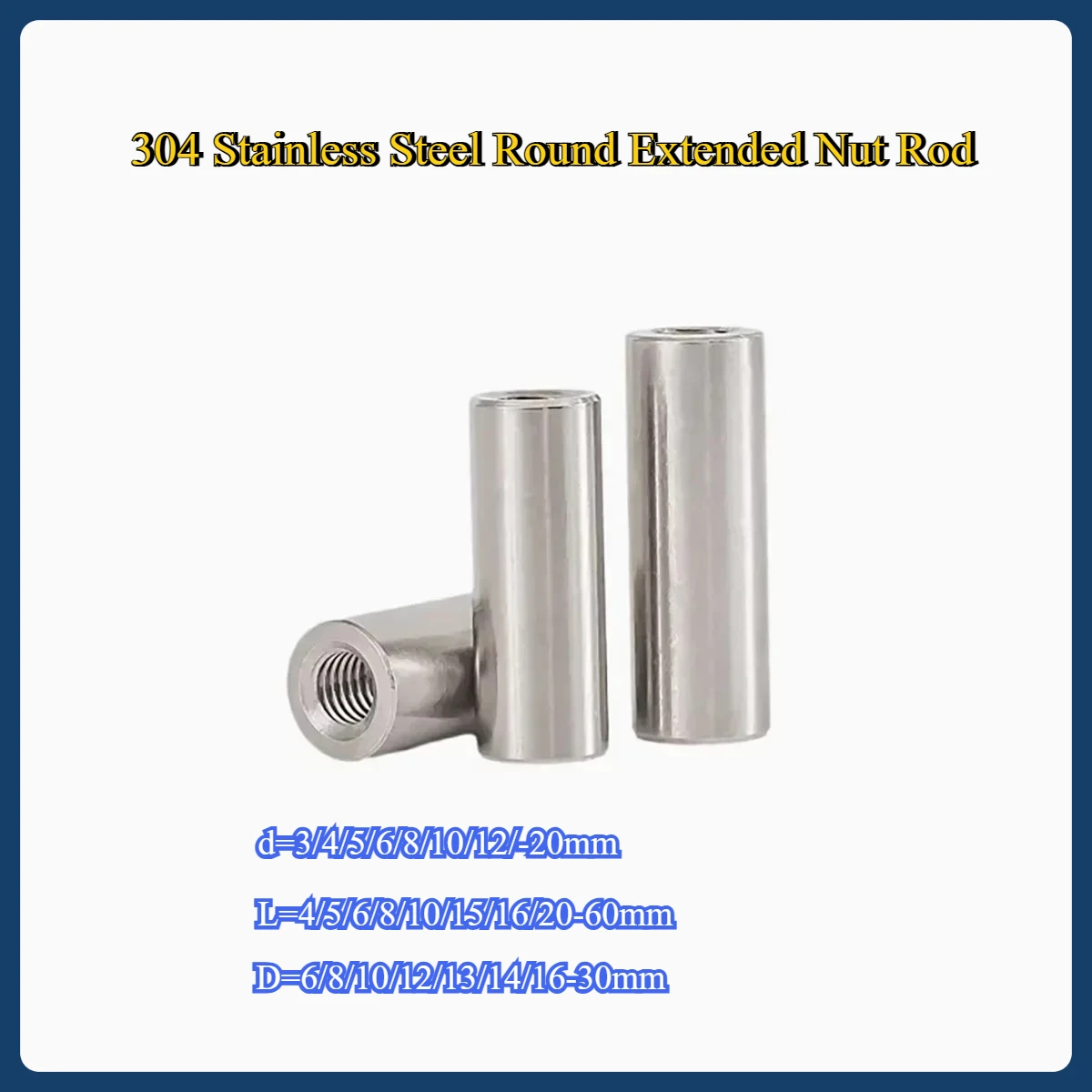 

304 Stainless Steel Circular Extended Nut Rod / Cylindrical Nut Joint Screw M3M4M5M6M8M12M16