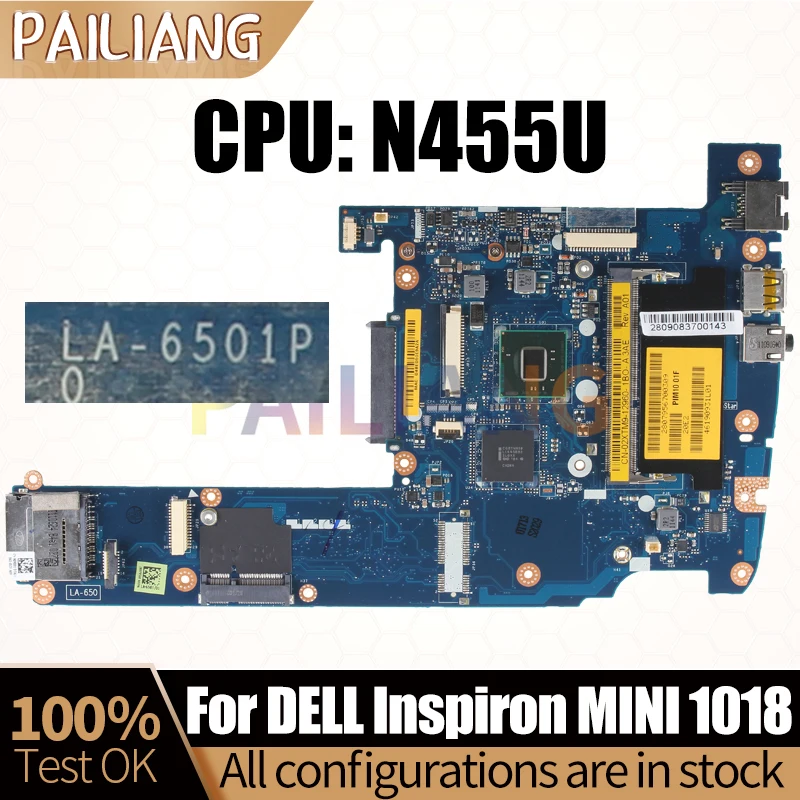 

For DELL Inspiron MINI 1018 Notebook Mainboard LA-6501P N455U 02XTM9 Laptop Motherboard Full Tested