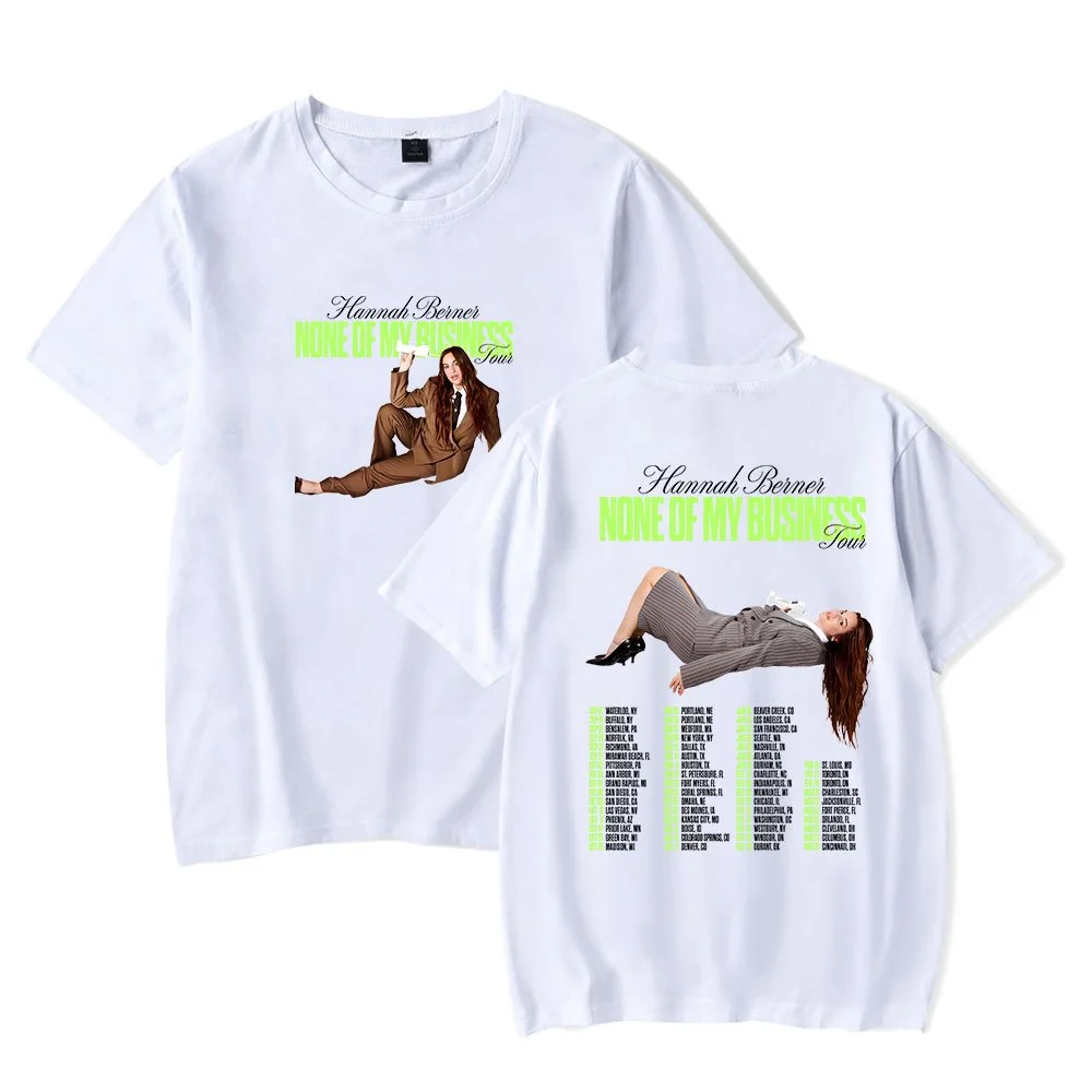 Hannah Berner None Of My Business Tour T-Shirt Women Men Casual Crewneck Short Sleeve Fashion Tee