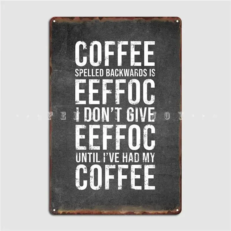 Coffee Lover Funny Gift Metal Plaque Poster Party Create Garage Decoration Club Tin Sign Posters