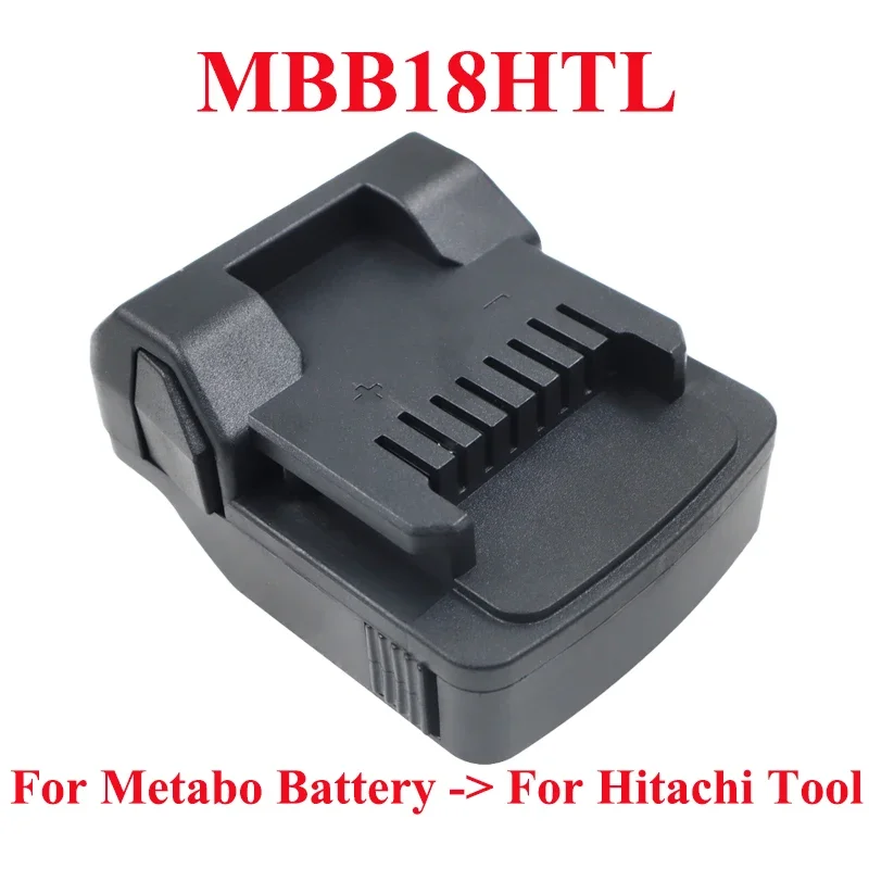 

MBB18HTL Adapter Convert for Metabo 18V LiHD Series Li-ion Batteries To for Hitachi for Hikoki 18V Lithium Electric Power Tools