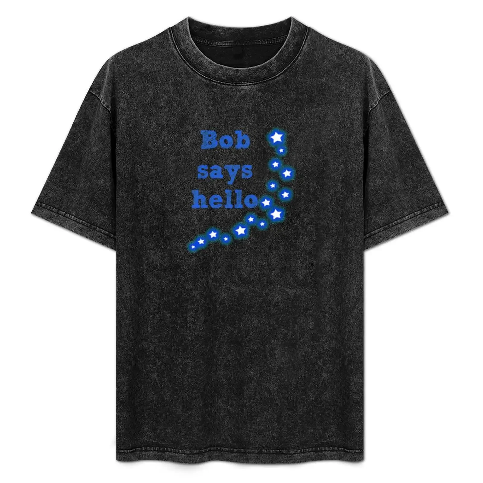 

Bob Says Hello T-Shirt affliction shirts oversized luxury t-shirt big and tall t shirts for men