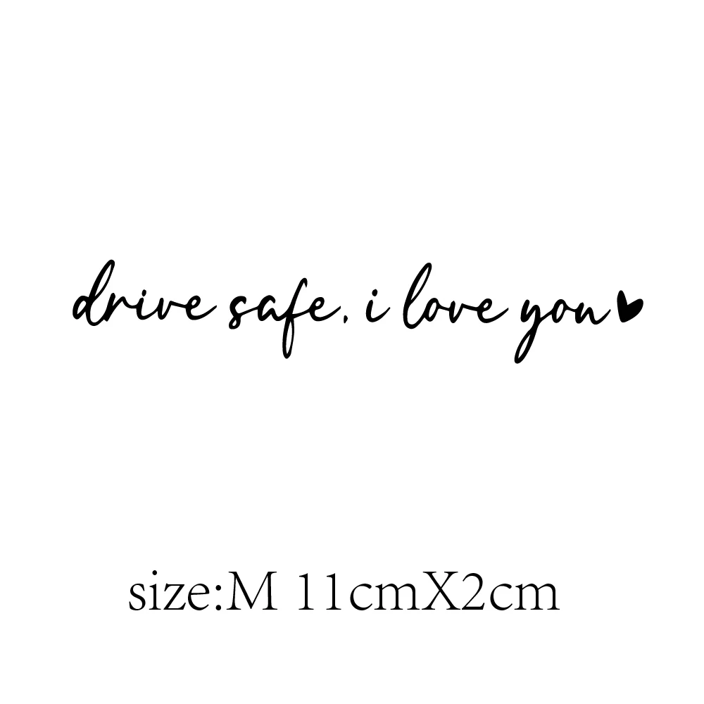 Drive Safe I Love You Sticker Car Vinyl Decal Cartoon Waterproof For Window Motorcycle Auto Scratch Cover Decoration