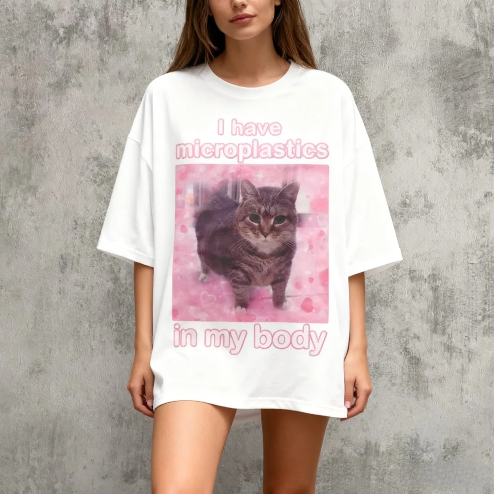 

I Have Microplastics in my Body Funny Cat Meme T-shirt, Gift for Woman, Ironic Cats Shirt, Stupid Silly Gifts