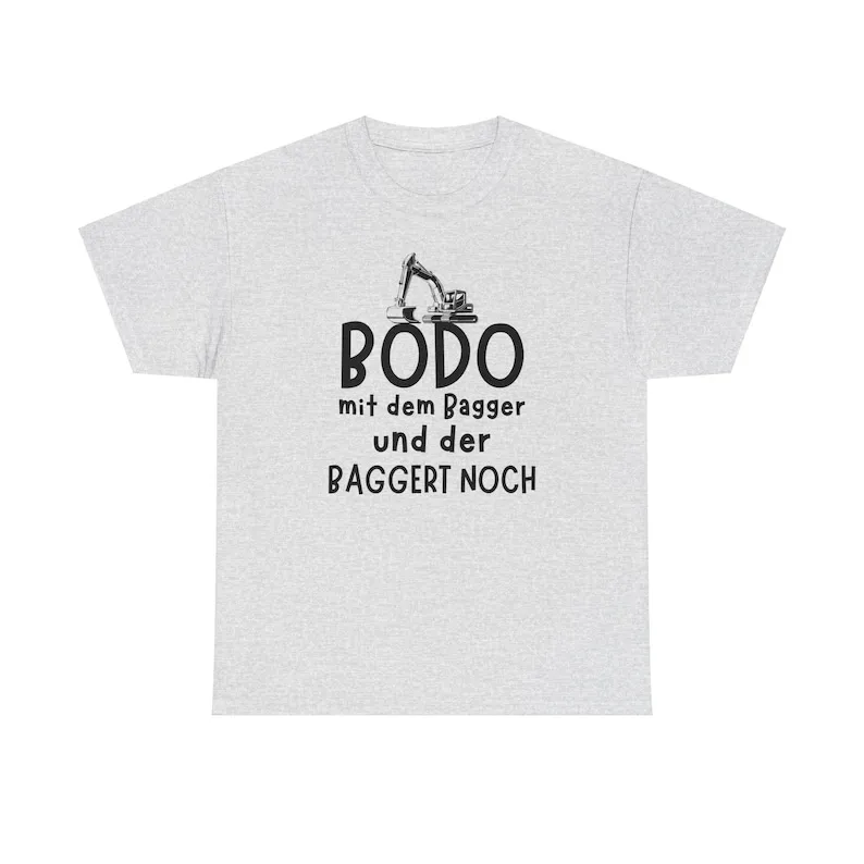 Bodo with the excavator, funny t-shirt lyrics from vintage song by Krüger from the 80s - gift friends / Father's Day gift retro