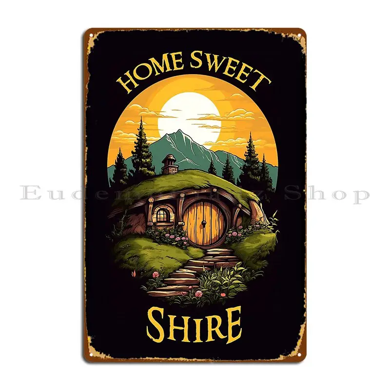 Home Sweet Shire Metal Plaque Poster Garage Club Wall Pub Character Plaques Tin Sign Poster