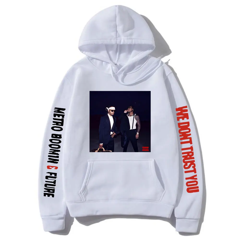 Rapper Future & Metro Boomin We Don't Trust You Album Print Hoodie Men Hip Hop Casual Sweatshirt Male Fashion Oversized Hoodies