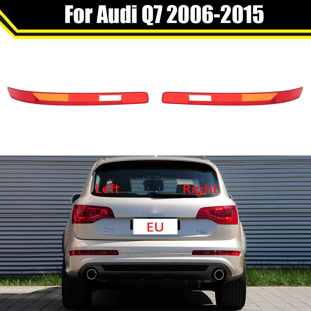 

Car Rear Bumper Reflector Lamps Automobiles Rear Bumper Light Covers For Audi Q7 2006-2015 EU Or US Edition Rear Fog Lamp Caps