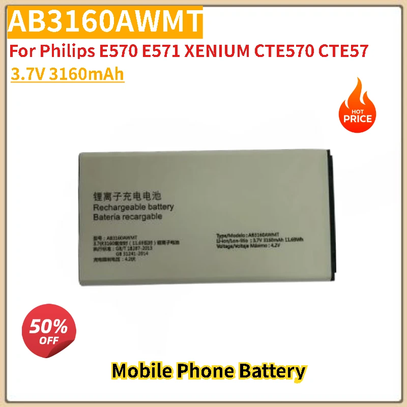 

High Quality AB3160AWMT Phone Battery 3.7V 3160mAh For Philips E570 E571 XENIUM CTE570 CTE57 Brand New Replacement Battery
