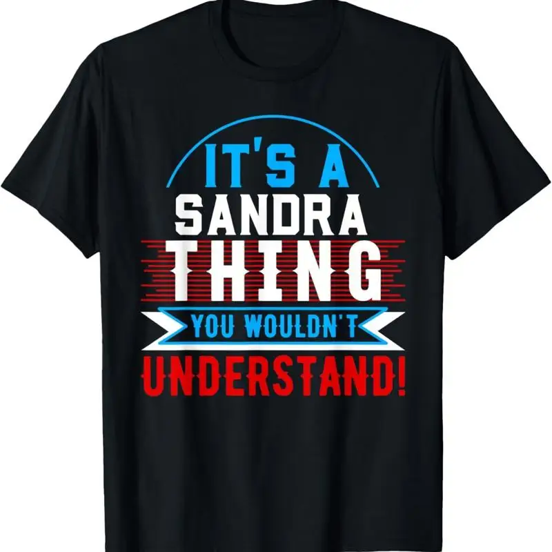 Es una cosa de SANDRA que no entenderías camiseta