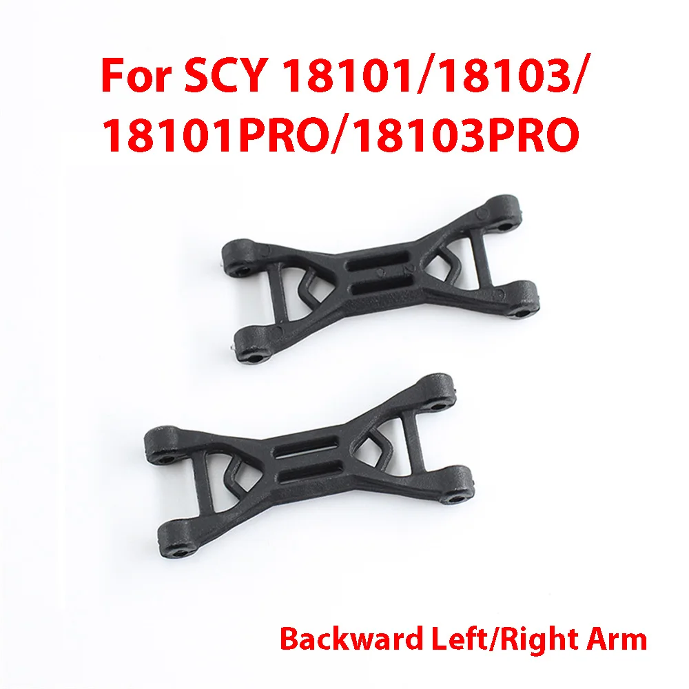 

For SCY 18101/18103/18101PRO/18103PRO Backward Left/Right Arm RC Car Rear Suspension Control Arm Kit