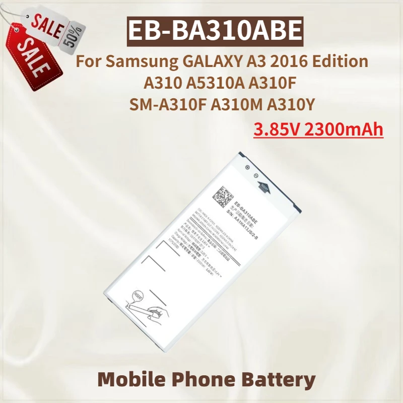 

High Quality EB-BA310ABE Phone Battery 3.85V 2300mAh For Samsung GALAXY A3 2016 Edition A310 A5310A A310F SM-A310F A310M A310Y