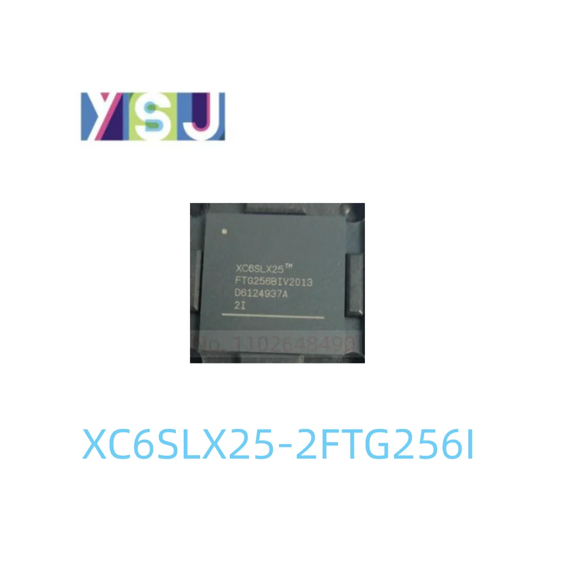 

XC6SLX25-2FTG256I IC CPLD FPGA Original Field Programmable Gate Array