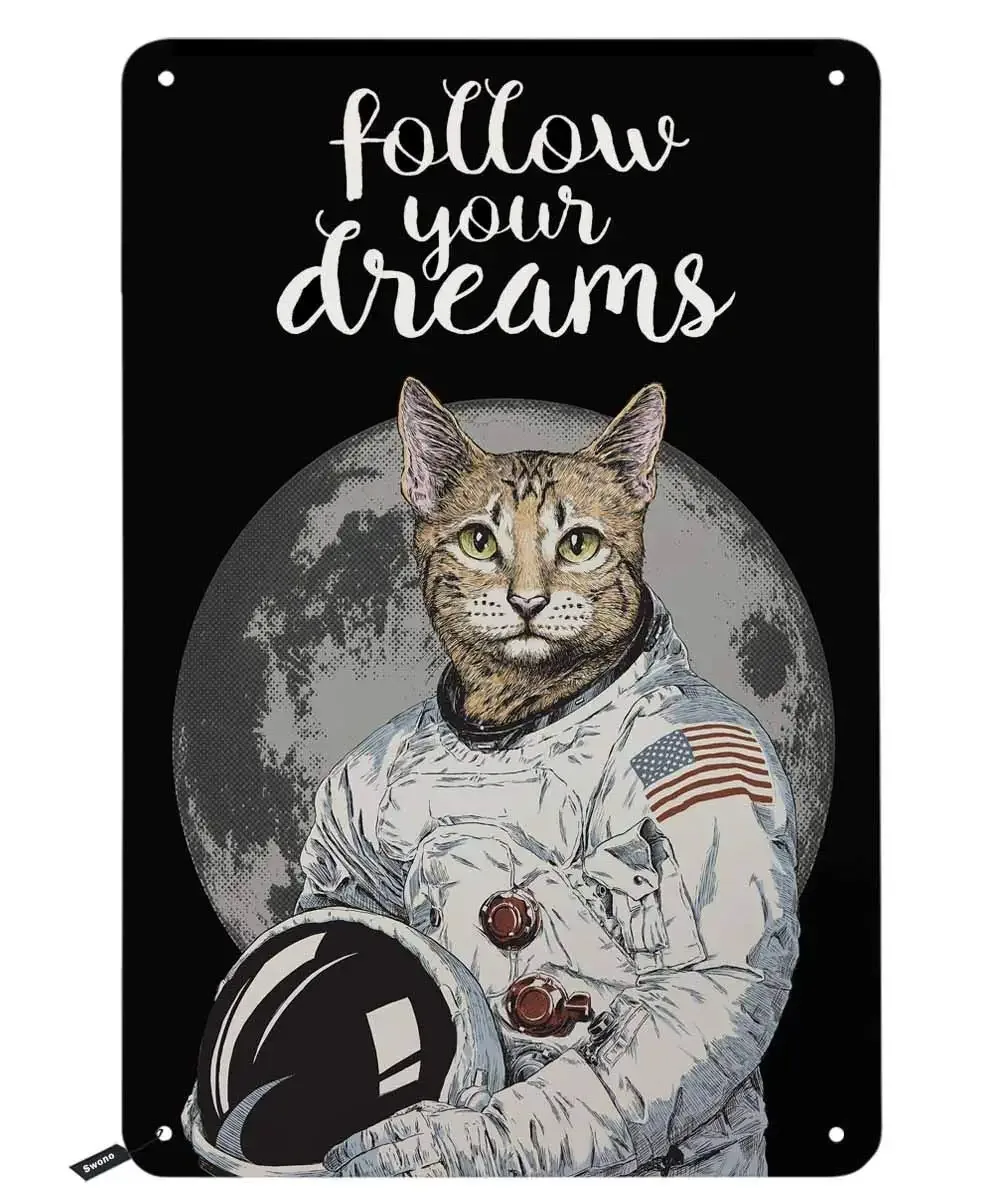 

Follow Your Dream Tin Signs,Funny Hipster Cat Astronaut Vintage Metal Tin Sign for Men Women,Wall Decor for Bars Home Decor