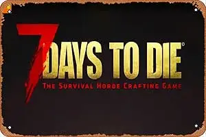 

7 дней в Die7 дней, выживание, ремесло, игра, объявление, прицеп, живой ретро-металлический знак для садового клуба на открытом воздухе в помещении