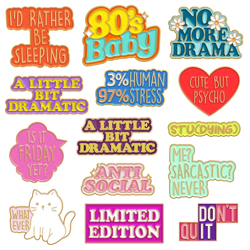 

Limited Edition Enamel Pins Custom Quotes Anti Social Colorful Slogan Metal Brooch Lapel Badge Fashion Jewelry Gifts For Friends
