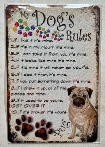 MY DOGS RULES PUG METAL SIGN MAN CAVE GIFT KITCHEN BAR HOME KENNEL 20 x 30