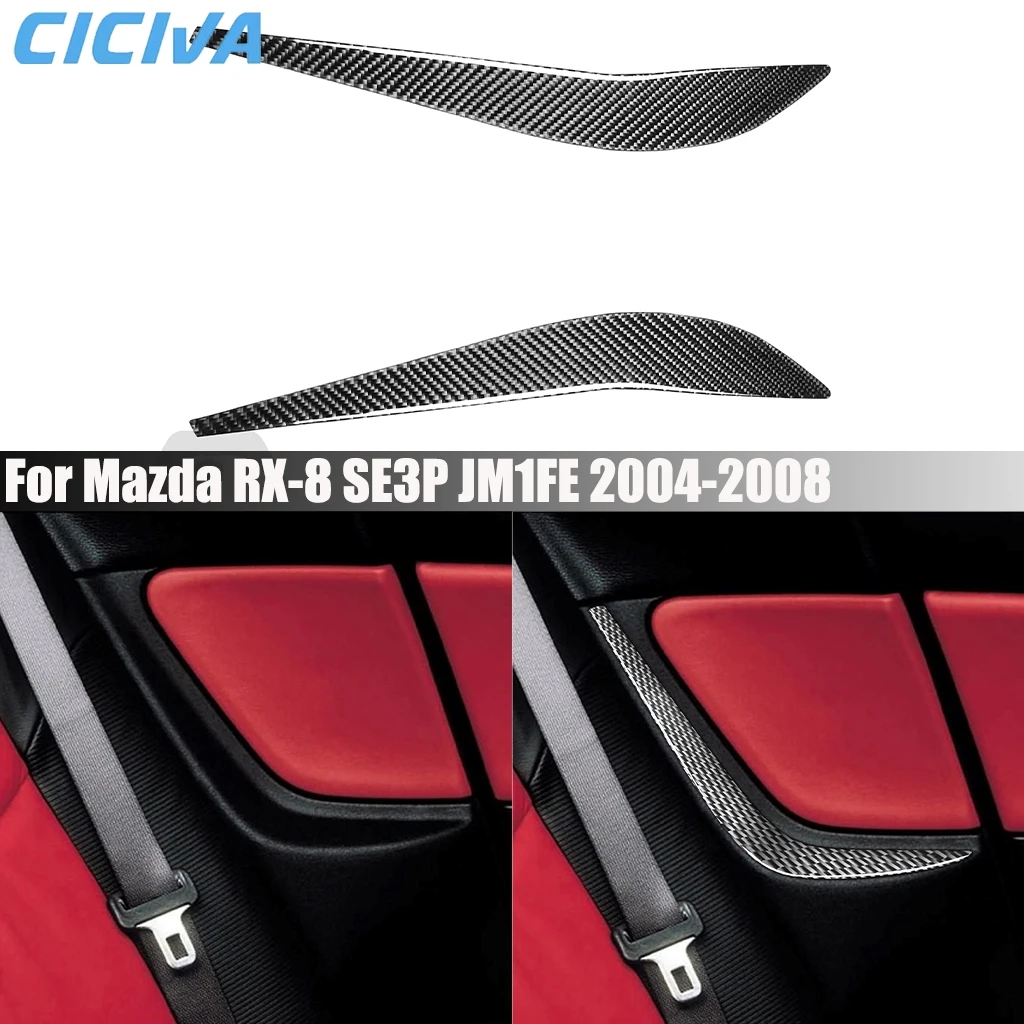 

Carbon Fiber Car Accessories Rear Seat Sides Panel Interior Cover Modified Trim Sticker For Mazda RX-8 SE3P JM1FE 2004-2008