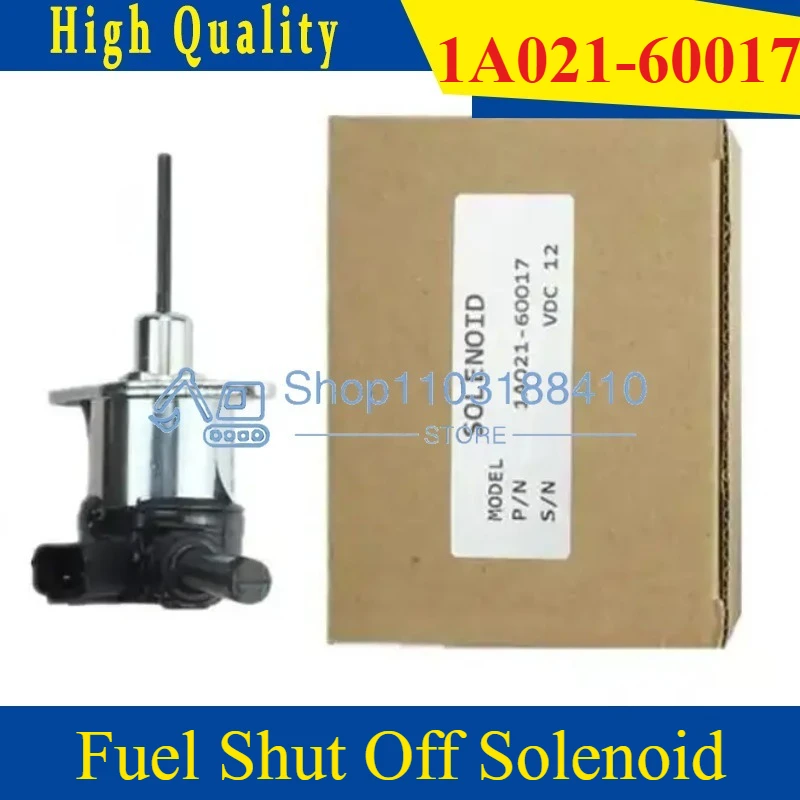 

1A021-60017 Quali Fuel Shut Off Solenoid 1A021-60015 1A021-60010 for Kubota V2003 V2203 Bobcat S150 S160 Skid Steer Loader 12VDC