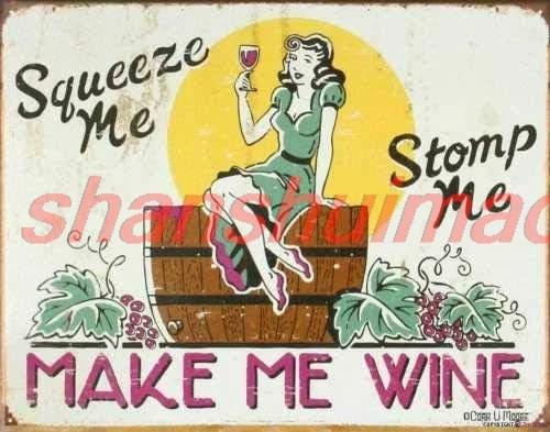 New Retro Metal Tin Sign|Squeeze Me Stomp Me Make Me Wine Distressed Vintage Sign|Home Club Bar Decorative Metal tin Sign 8x12 I