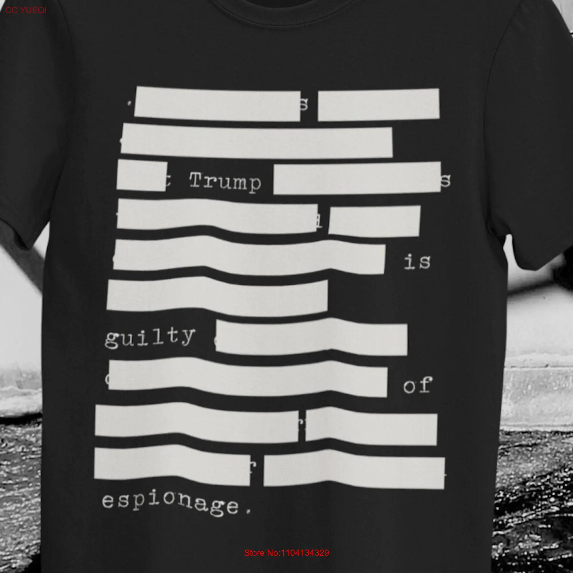 Redacted Trump Is Guilty Of Espionage Softstyle T Shirt Light Text Dark Fabric long or short sleeves