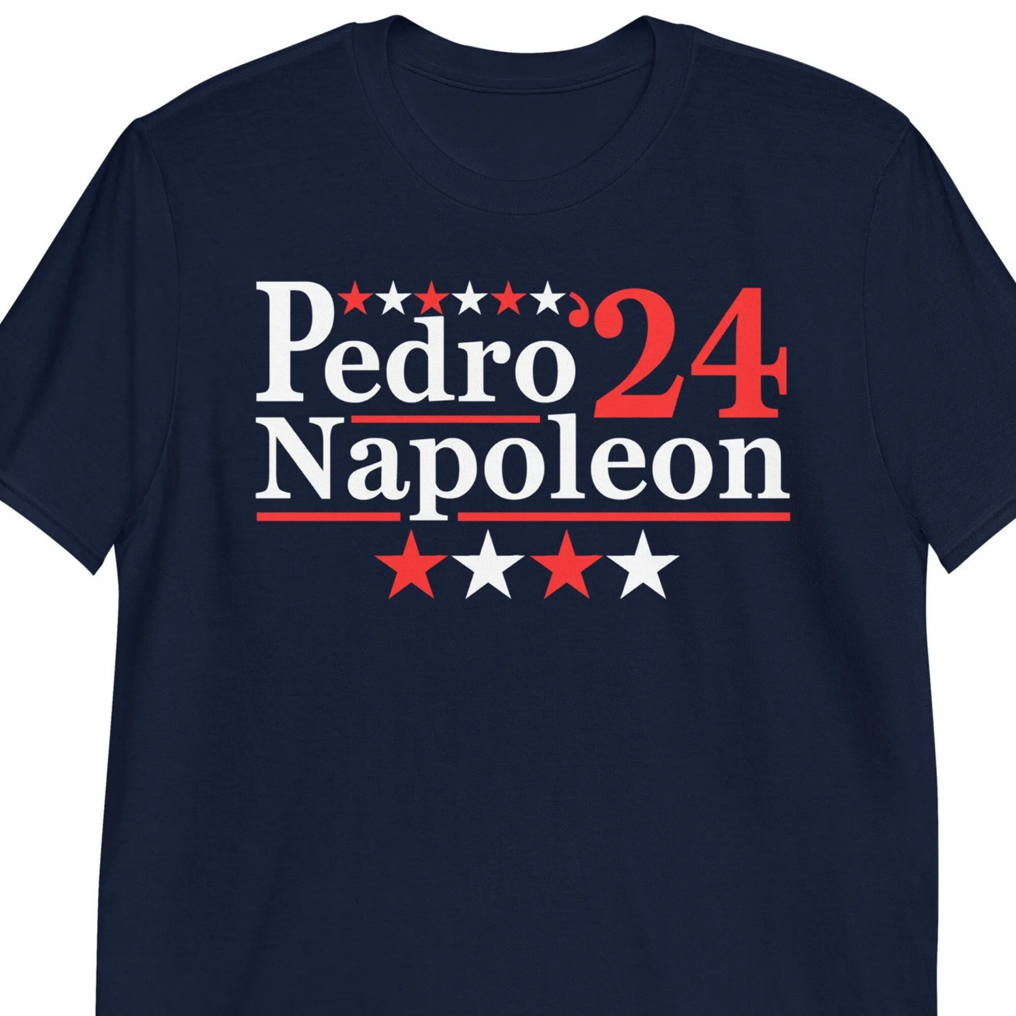 Pedro Napoleon 2024 Election Parody Funny Movie Quote T Shirt