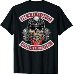 NEW Son With Arthritis Ibuprofen Chapter Old Biker Motorcycle-On Back Tee