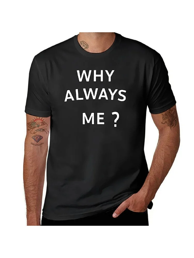 T-shirt Why Always Me surdimensionné pour hommes, haut graphique, vêtements d'anime, imprimé animal, garçons, drôle, été