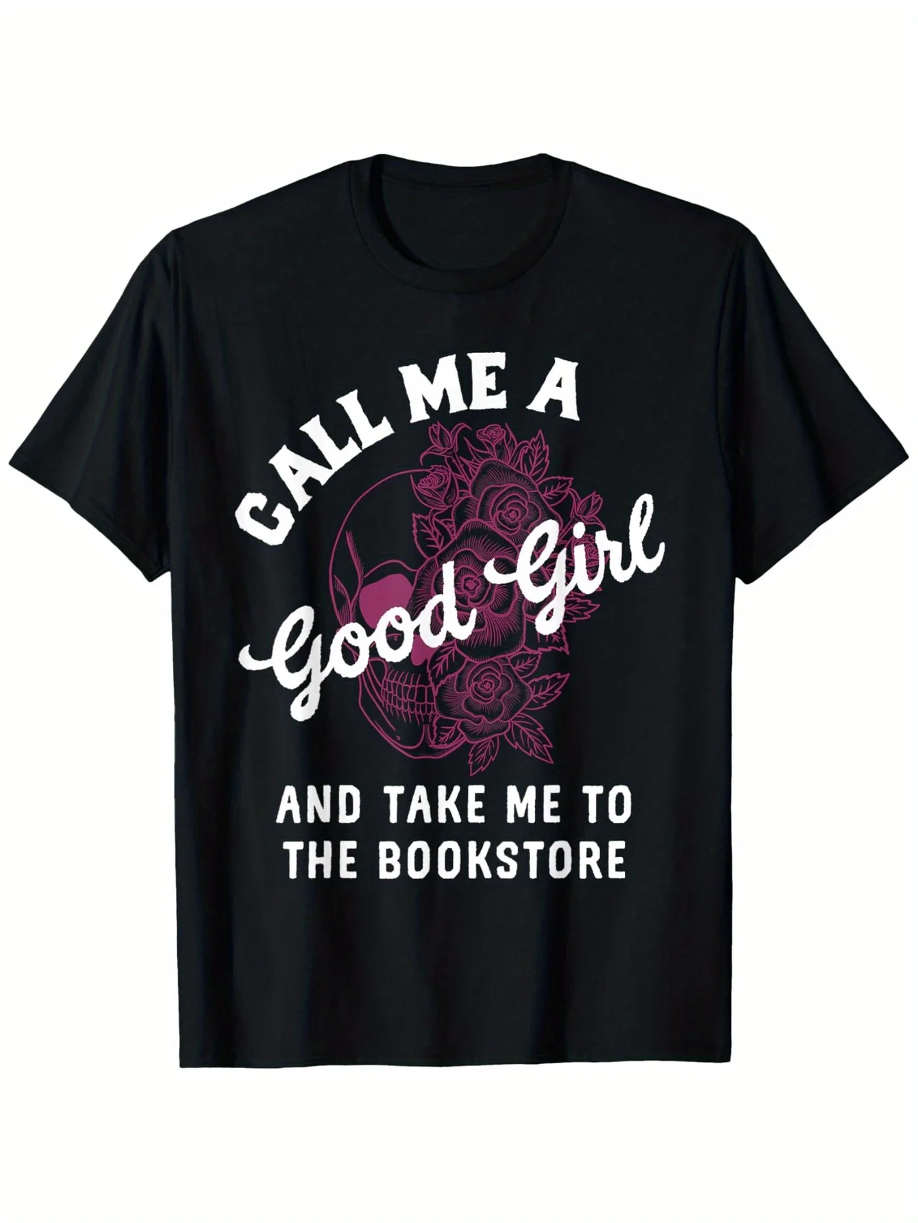 

Dark romantic black T-shirt - Ask my good girl to take me to the bookstore. Cotton outdoor casual round-neck, all seasons.