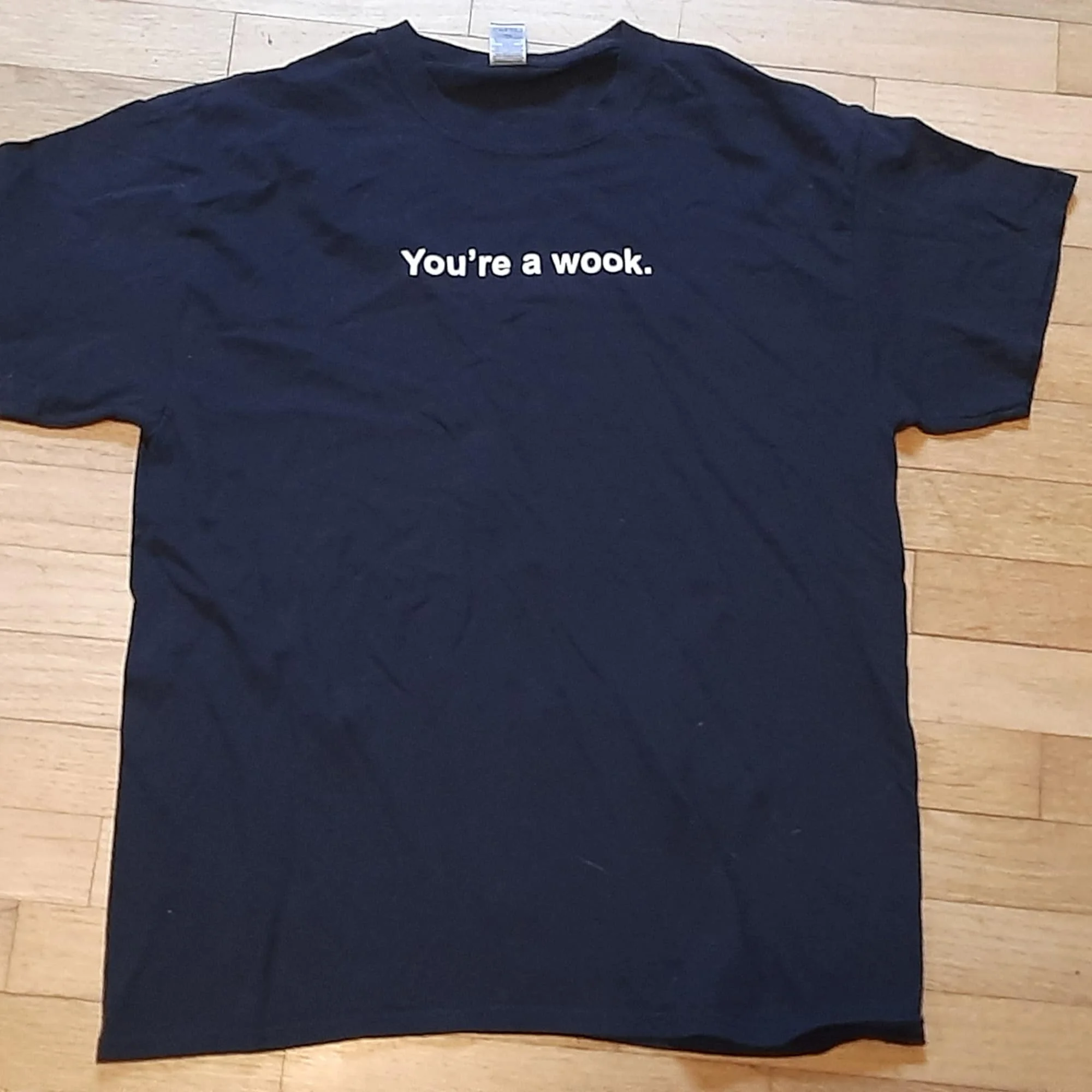 You'Re A Wook T Shirt Return Discount Large