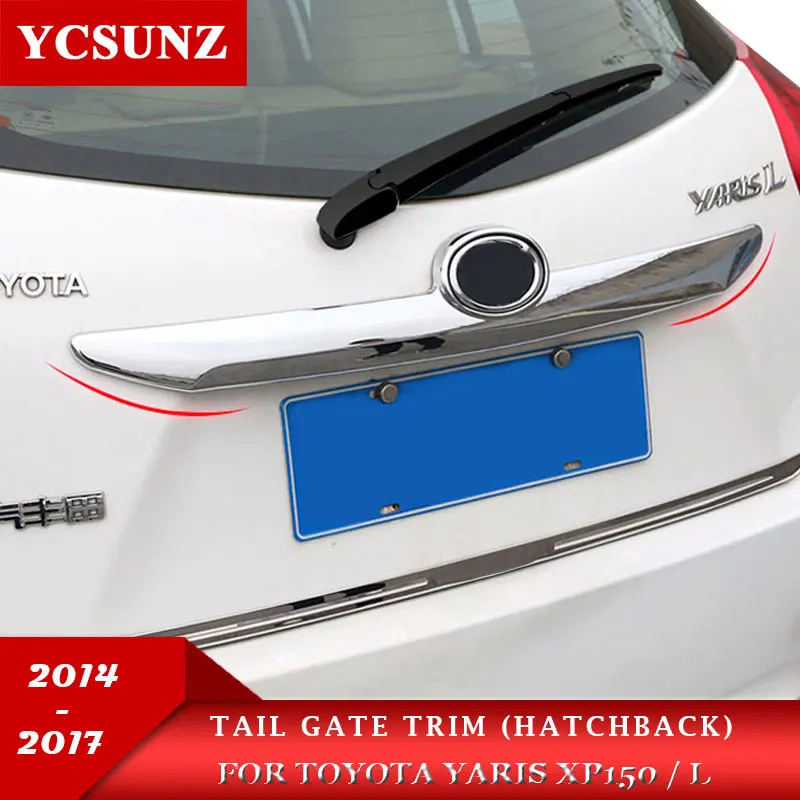 

Chrome Tail Gate Cover For Toyota Yaris XP150 Hatchback 2014 2015 2016 2017 car Accessories Tailgate Parts For Toyota Yaris L