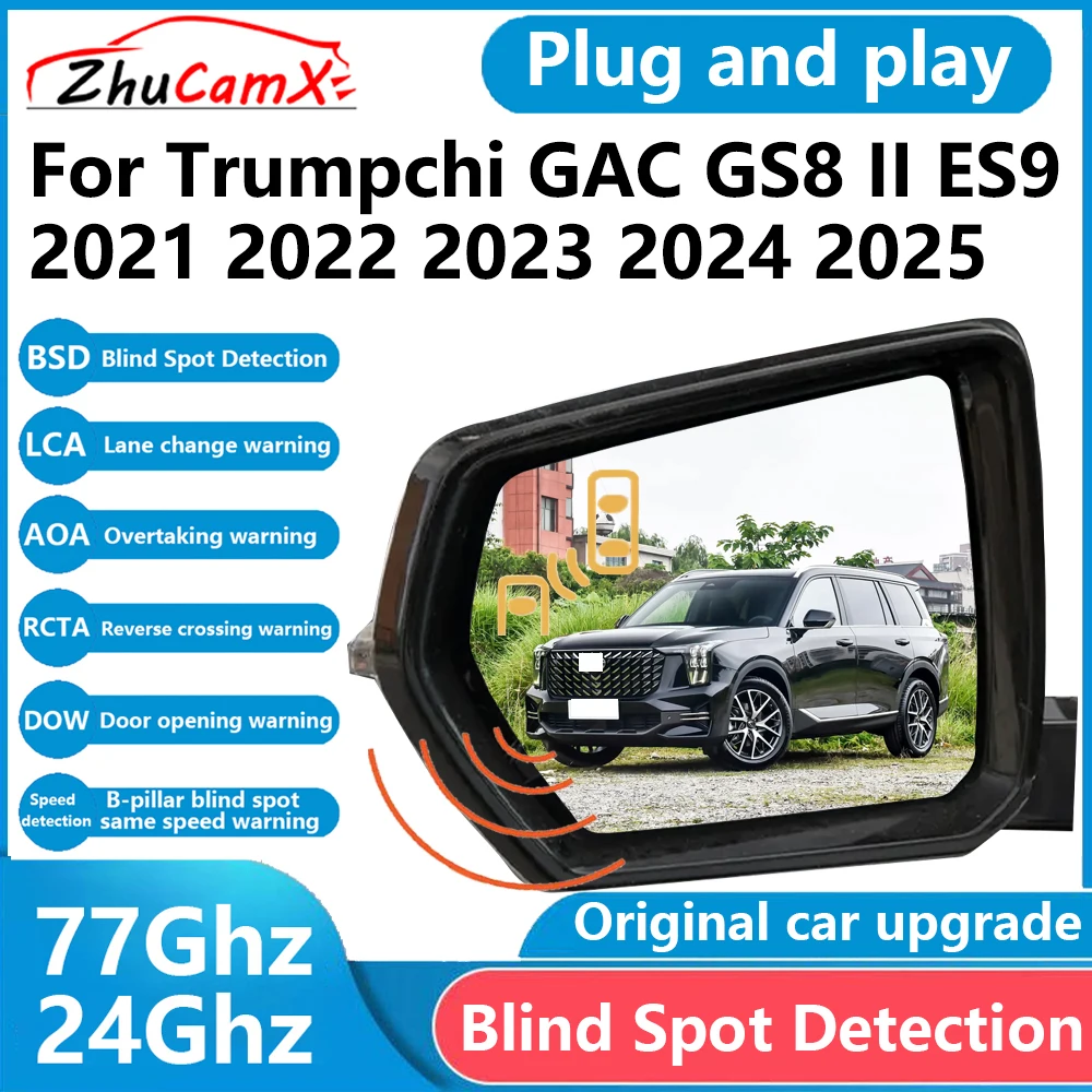 

ZhuCamX for Trumpchi GAC GS8 II ES9 2021~2025 BSD Blind Spot Detection Sensor Radar Driving Warning Assistance System