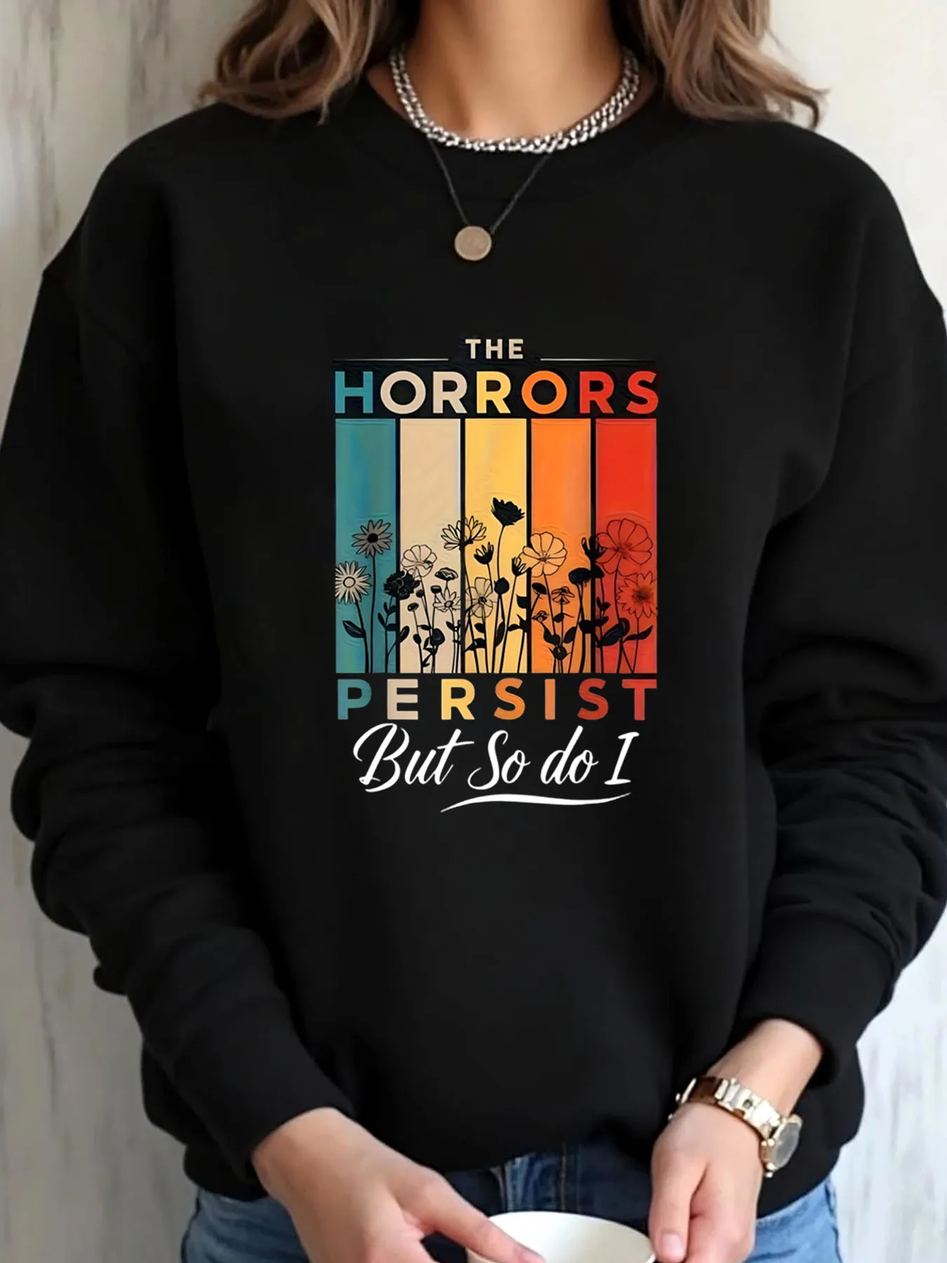 Sudadera de gran tamaño para mujer con estampado floral de Halloween The Horrors Persist But So Do I Ropa al aire libre