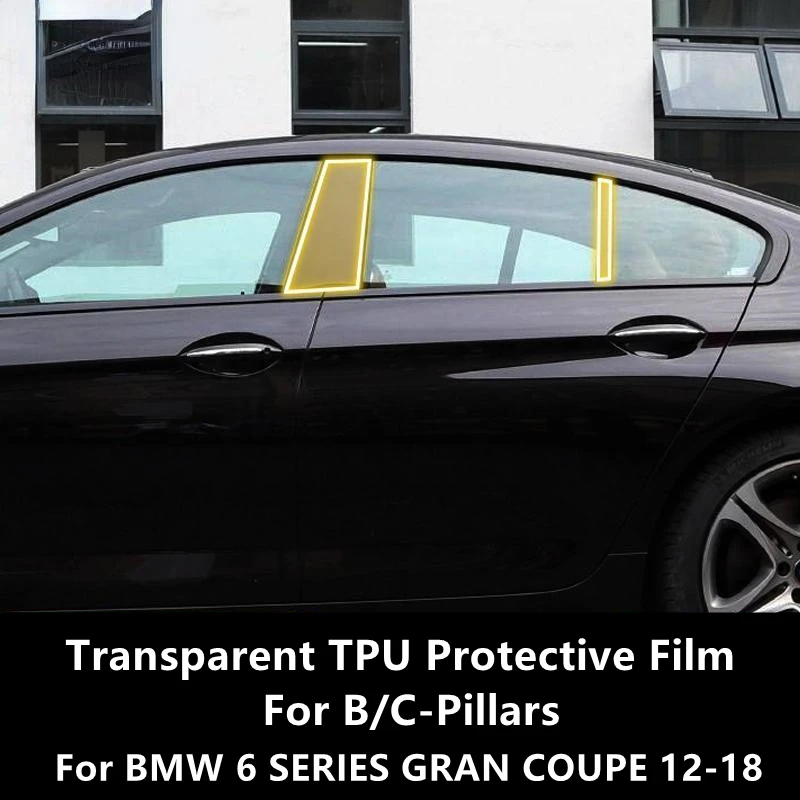 

For BMW 6 SERIES GRAN COUPE 12-18 F06 B/C-Pillars Transparent TPU Protective Film Anti-scratch Repair Film Accessories Refit