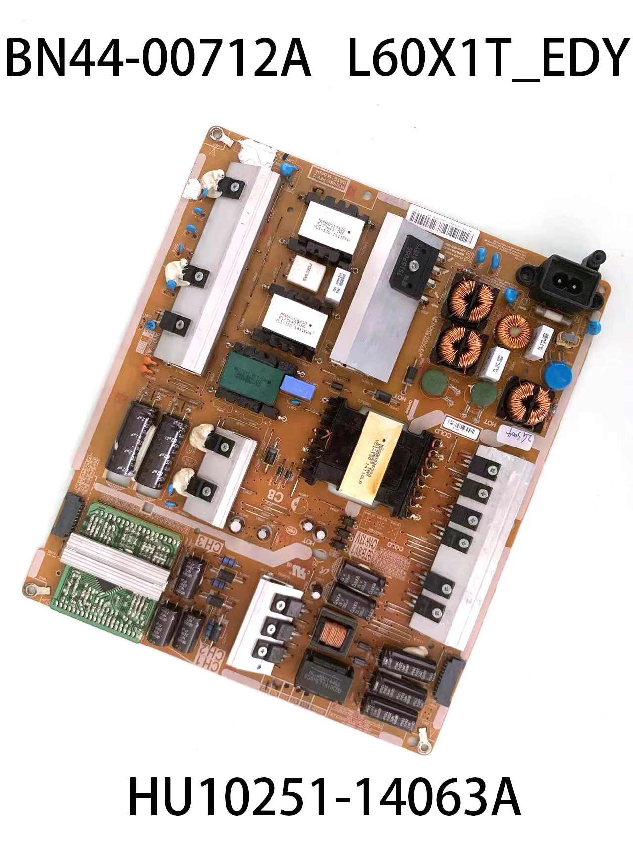 

BN44-00712A L60X1T_EDY HU10251-14063A Power Supply Board is forUN60H6400AFXZA UE60H6200AKXXU UE60H6290SSXZG UN60H6400AFXZC TV