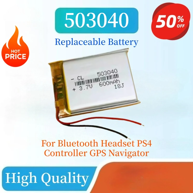 

Brand New High Quality 503040 3.7V 600mAh Replaceable Lithium Polymer Battery for Bluetooth Headset PS4 Controller GPS Navigator