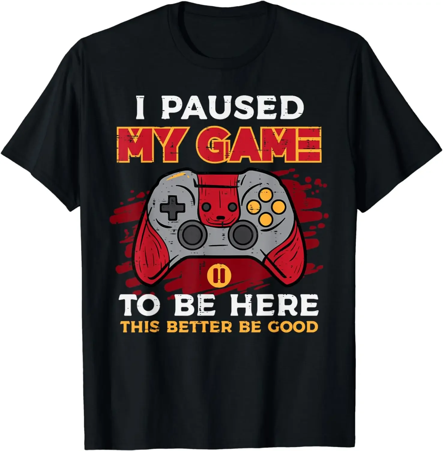 

men clothing Paused My Game To Be Here Gamer Controller Men Boys Kid Teen T-Shirt women clothing