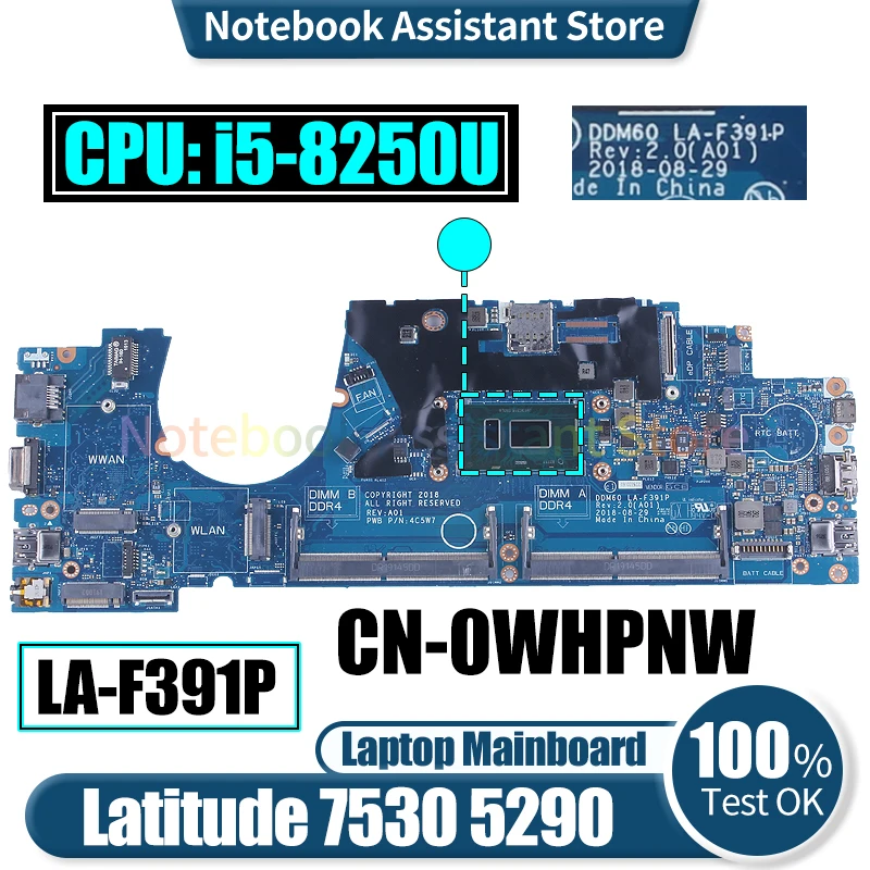 

DDM60 LA-F391P For Dell Latitude 7530 5290 Laptop Mainboard CN-0WHPNW SR3LB i5-8250U Notebook Motherboard Tested