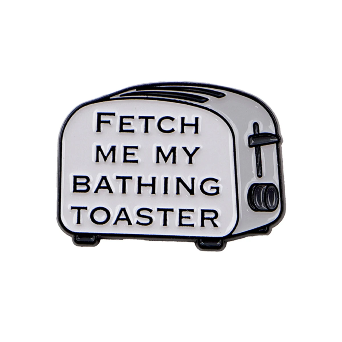 BRINGE MIR MEINEN BADETOASTER-EMALLENPIN, grauer Zitat-Broschen-Abzeichen-Reversnadel, Kleidungszubehör, Modeschmuck, Geschenke – Detail 2