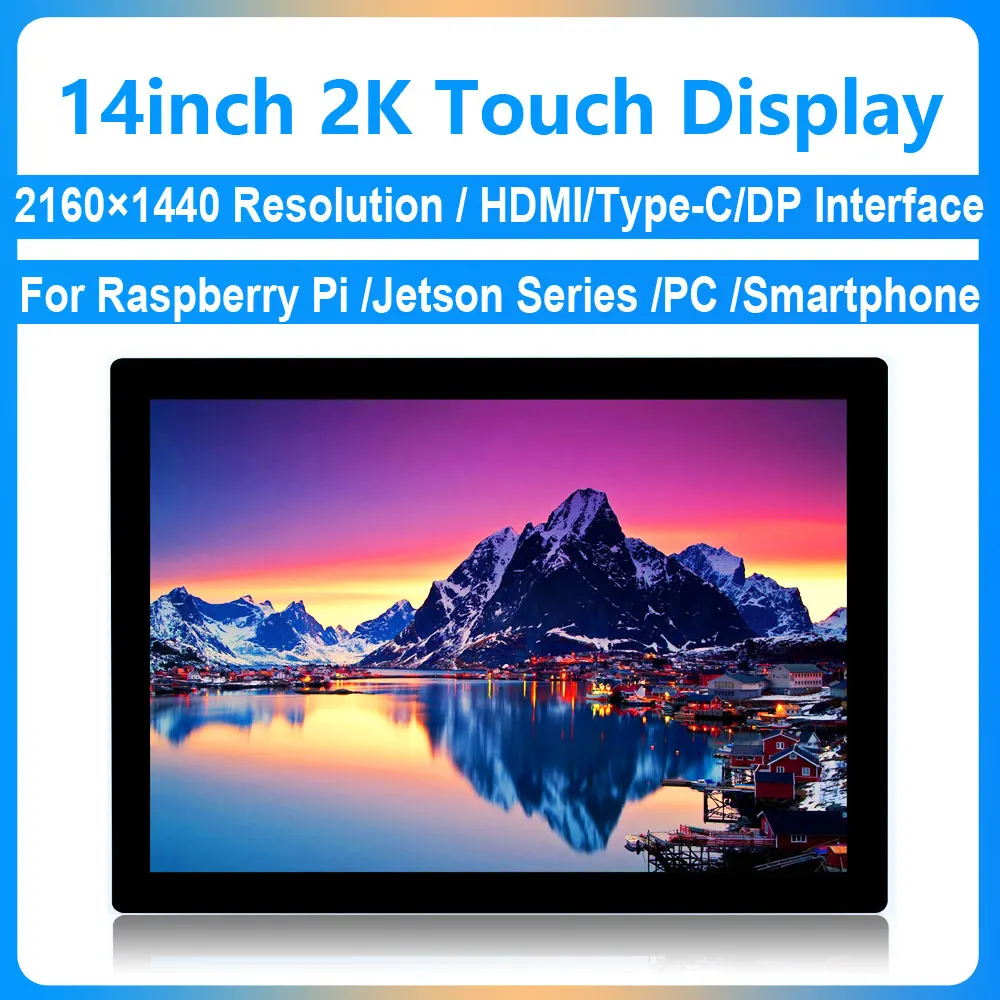 14inch 2K 2160x1440  Full Color LCD Display Capacitive Touch Screen HDMI/Type-C/DP Interface  For Raspberry Pi/Jetson/PC