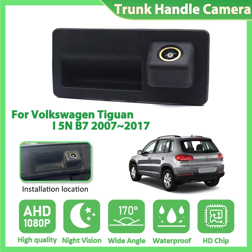 AHD 1080P 170° Car Rear View Trunk Handle Camera For Volkswagen Tiguan I 5N B7 2007 2008 2009 2010 2011~2016 2017 Night Vision