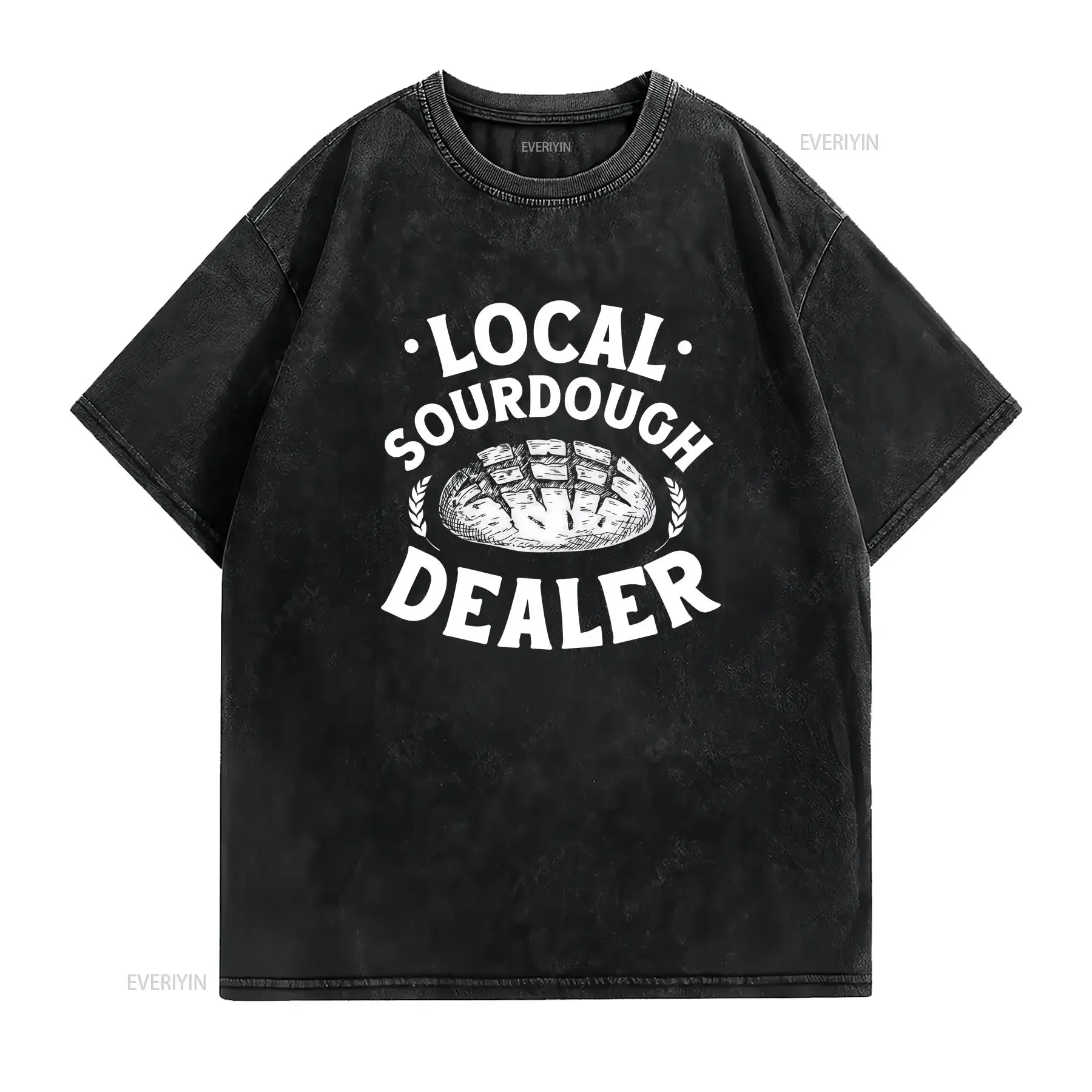 Local Sourdough Dealer T Shirt Bread Baker Baking Lover Foodie Apparel Clothing Homemaker long or short sleeves vintage Washed