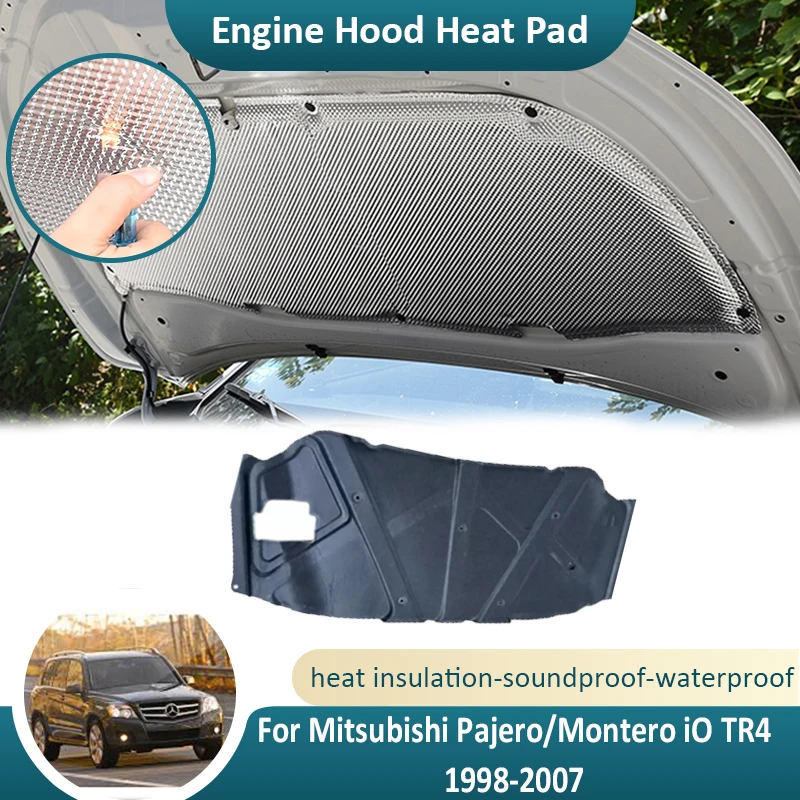 

Front Hood Engine For Mitsubishi Pajero TR4 Montero iO 1998~2007 Heat Dissipation Fireproof Sound Insulation Pad Car Accessorie