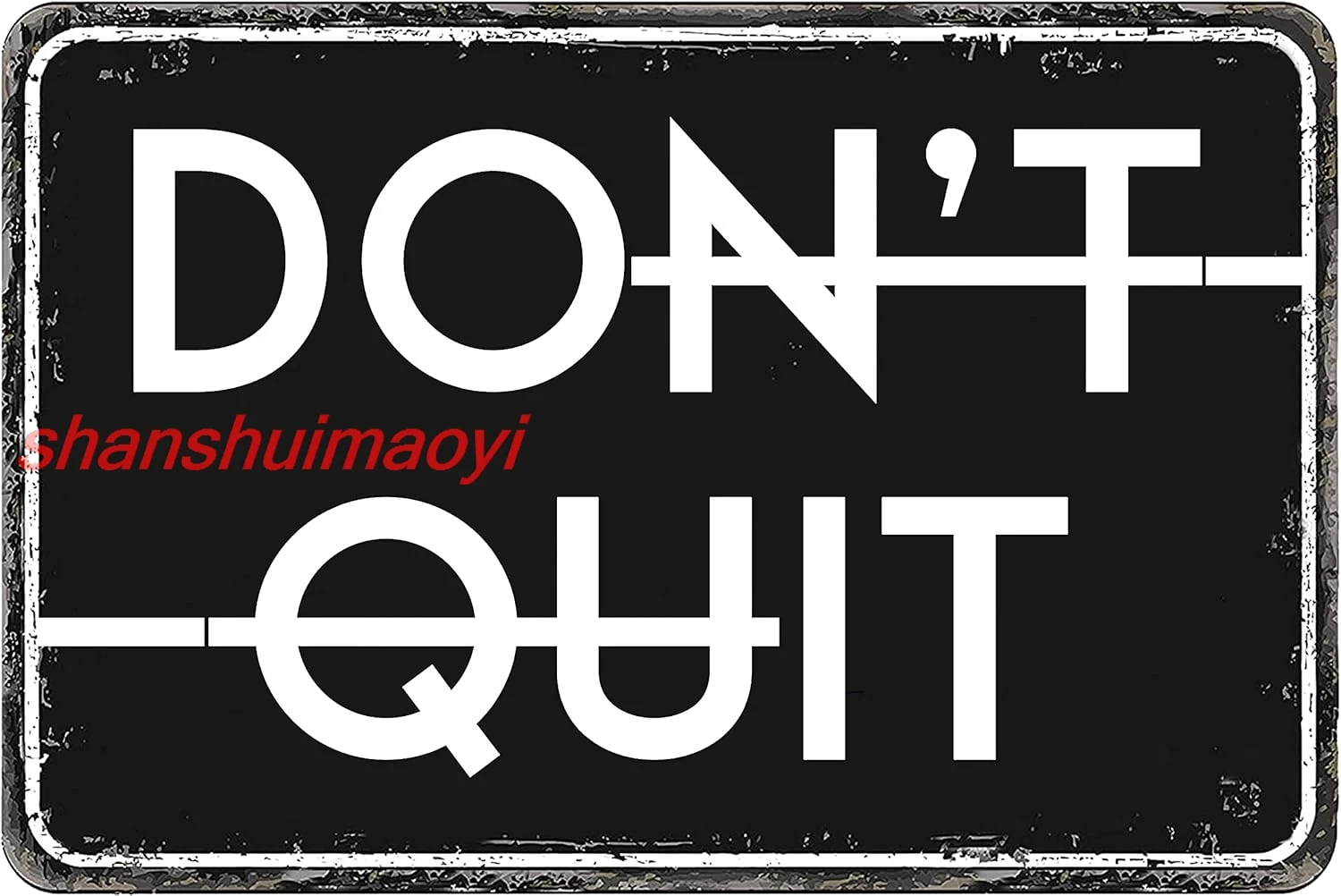 shui Vintage Metal Tin Sign - Don't Quit Do It - Motivational Metal Tin Sign for Gym/Bedroom Decor 8x12inch 1pc