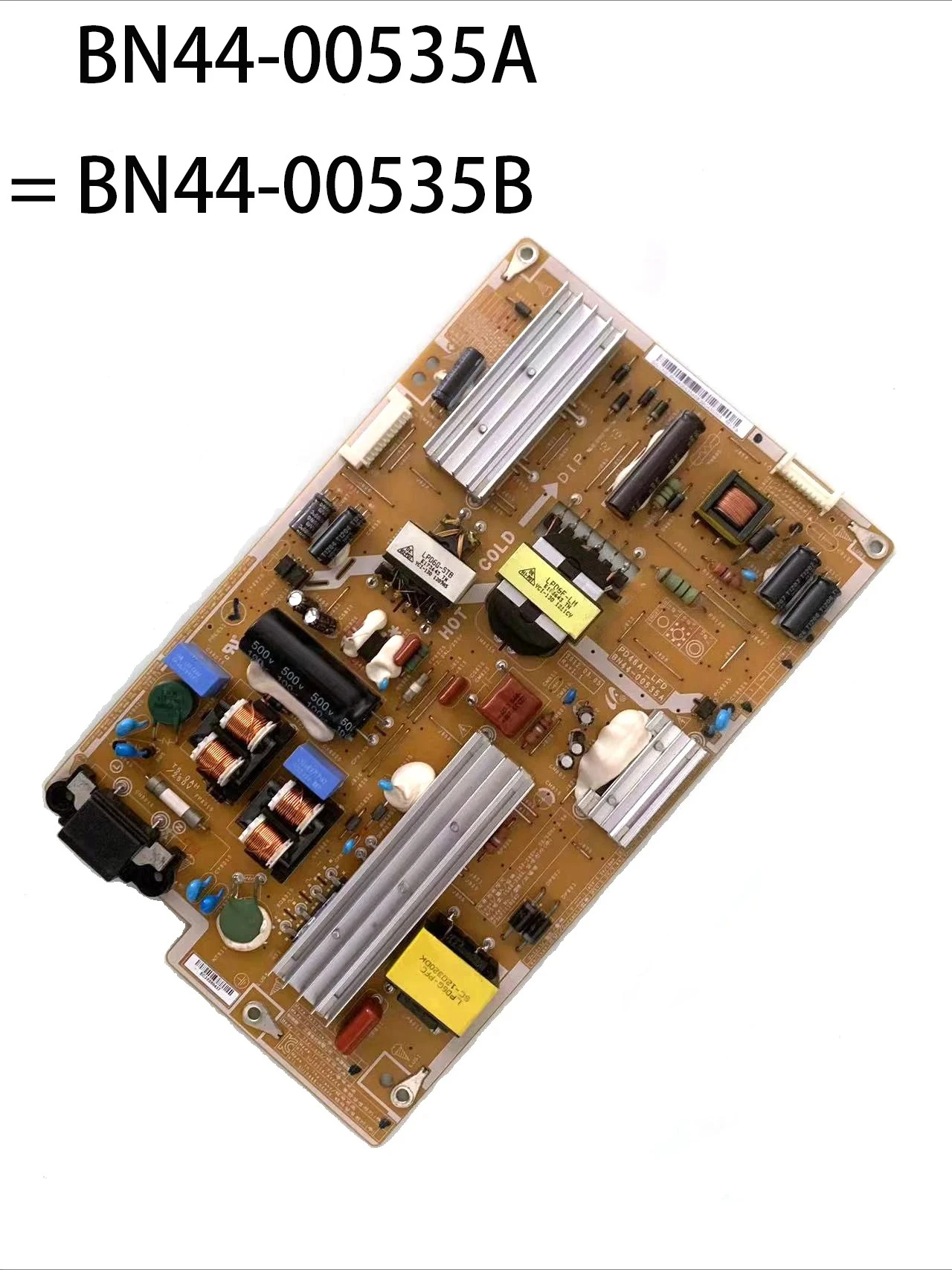 

BN44-00535A = BN44-00535B F46AF1_DSM Power Board is for LH40MECPLGAZA LH46MECPLGAZA LH46MECPLGCE LH46MECPLGCXF LH40MECPLGCXF TV